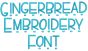 Gingerbread Embroidery Font | Machine Embroidery Designs by JuJu