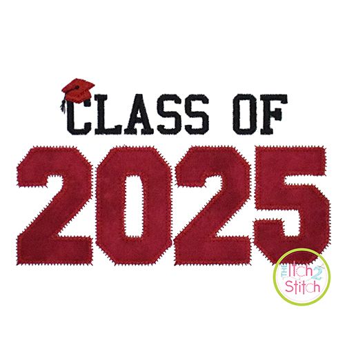 Class of 2025 Applique Design Set | Machine Embroidery Designs by JuJu